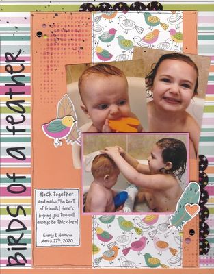 Birds of a Feather 
Birds of a feather . . . flock together and make the best of friends! Here’s hoping you two will always be this close!

Everly & Harrison - March 27th, 2020
Keywords: Birds of a Feather Sketch N Scrap Sketch #205 Simple Stories Oh, Happy Day!