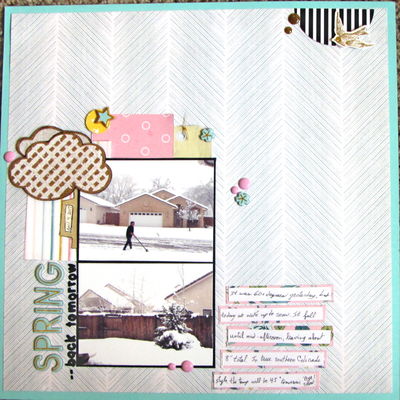 Spring -- back tomorrow
Citrus Twist sketch; February Citrus Twist kit

Only in southern Colorado have I seen a 70 degree day end with a snow shower, We received about 6 to 8 inches of snow Monday night/Tuesday morning. By Wednesday afternoon it was almost all melted when the temperature went up to the 60's
